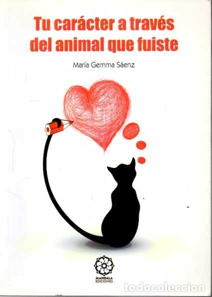 Libros de segunda mano: TU CAR&Aacute;CTER A TRAVES DEL ANIMAL QUE FUISTE. - S&Aacute;ENZ, Mar&iacute;a Gemma. - Foto 1