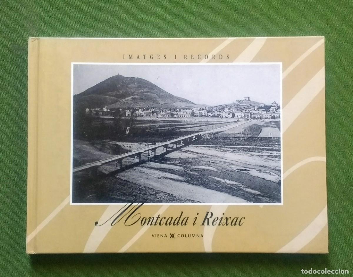Libros de segunda mano: MONTCADA I REIXAC - IMATGES I RECORDS. - Foto 1