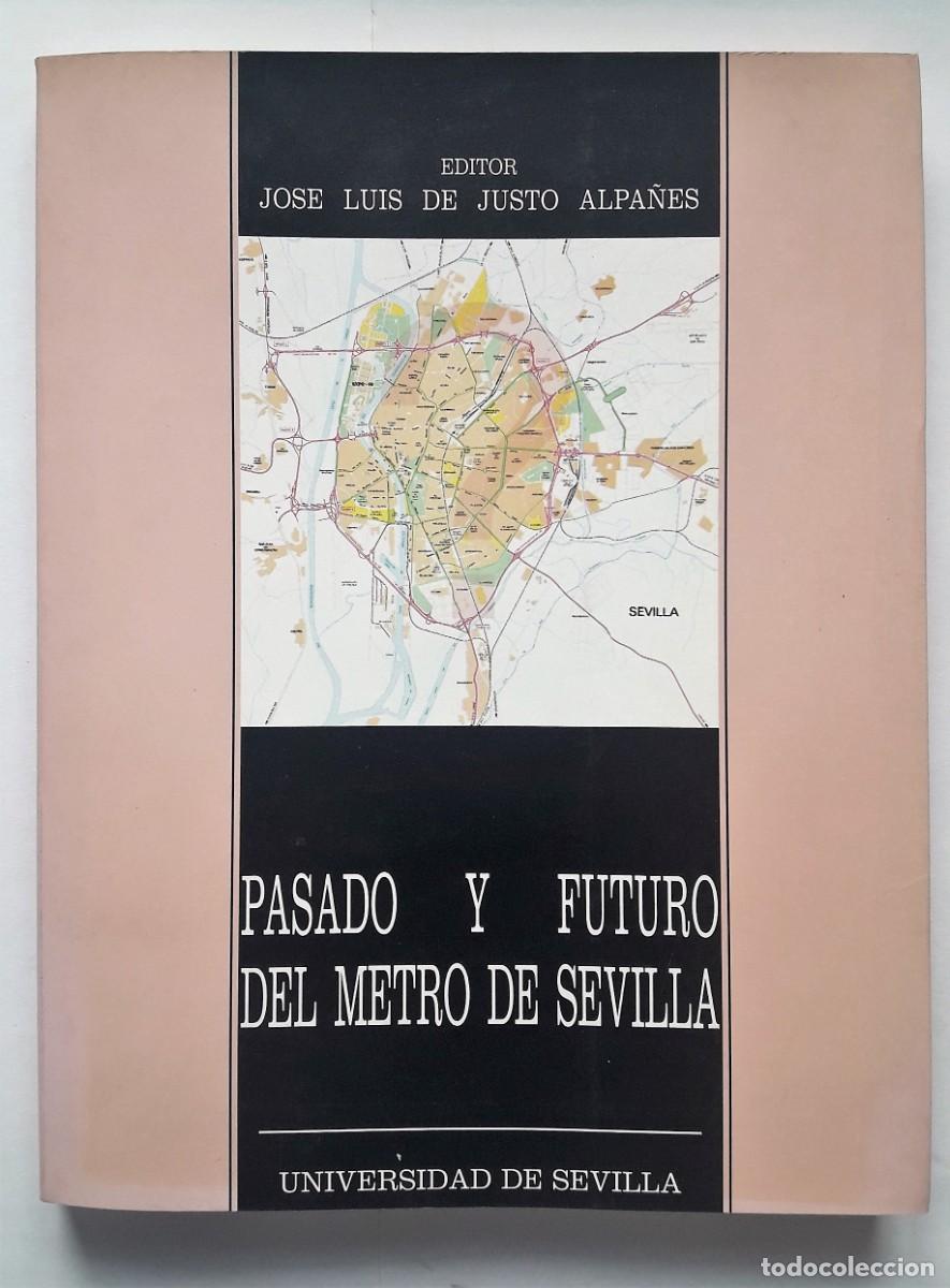 Libros de segunda mano: PASADO Y FUTURO DEL METRO DE SEVILLA. - Foto 1