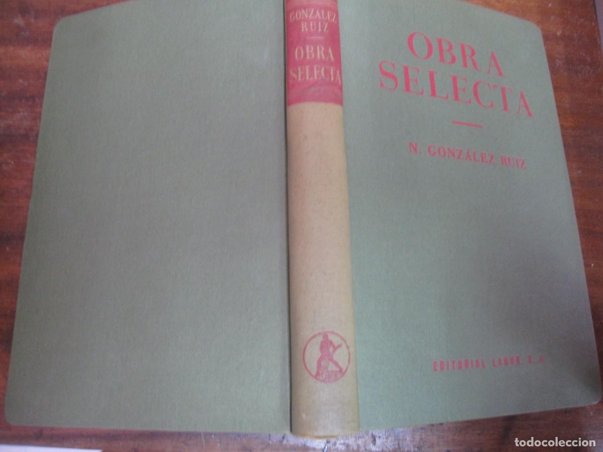 Libros de segunda mano: OBRA SELECTA N. GONZALEZ RUIZ EDIT LABOR 1957 - Foto 2