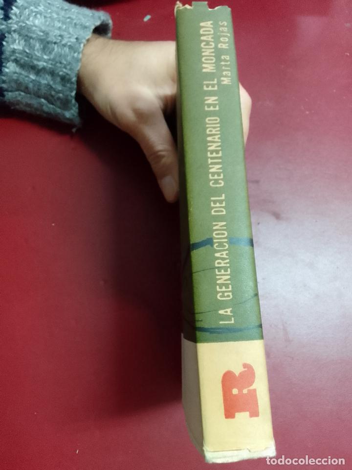 Libros de segunda mano: Marta Rojas: La Generaci&oacute;n del Centenario en el Moncada (Ediciones R. 1964) - Foto 2