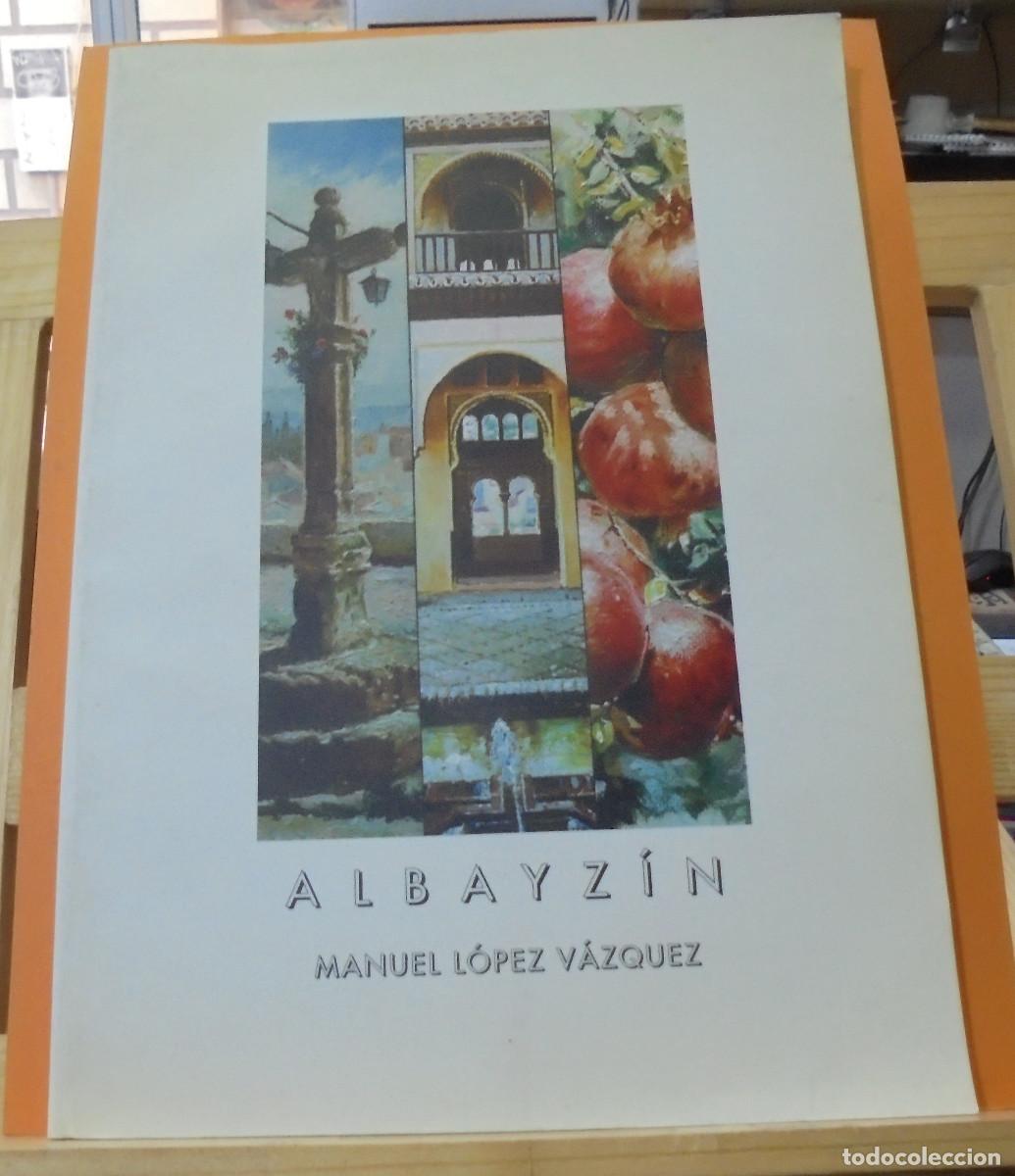 Libros de segunda mano: Albayz&iacute;n. Manuel L&oacute;pez V&aacute;zquez - Foto 1