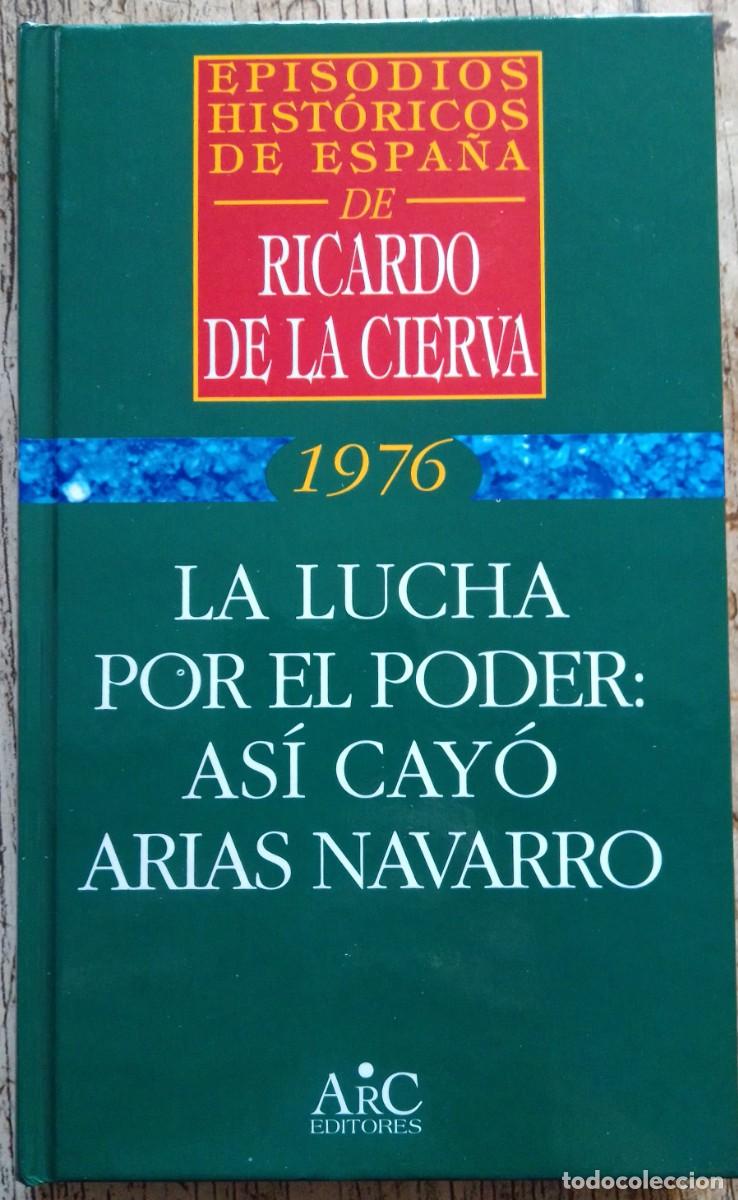 Libros de segunda mano: As&iacute; cay&oacute; Arias Navarro. Ricardo de la Cierva - Foto 1