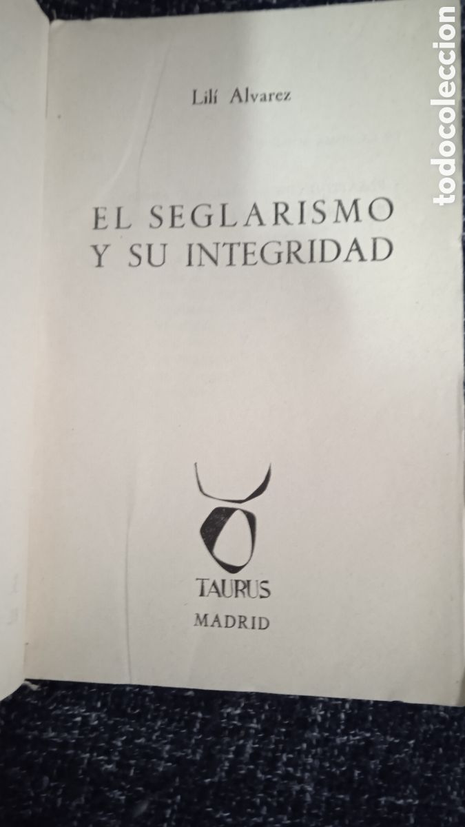 Libros de segunda mano: EL SEGLARISMO Y SU INTEGRIDAD. / LILI ALVAREZ. -ED. TAURUS. - Foto 2