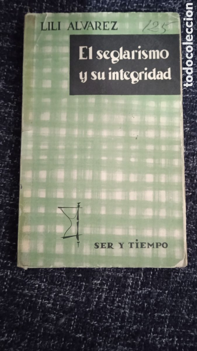 Libros de segunda mano: EL SEGLARISMO Y SU INTEGRIDAD. / LILI ALVAREZ. -ED. TAURUS. - Foto 1