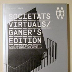 Libros de segunda mano: SOCIETATS VIRTUALS GAMER'S EDITION. VIRTUAL SOCIETIES - BARCELONA 2010 - IL·LUSTRAT