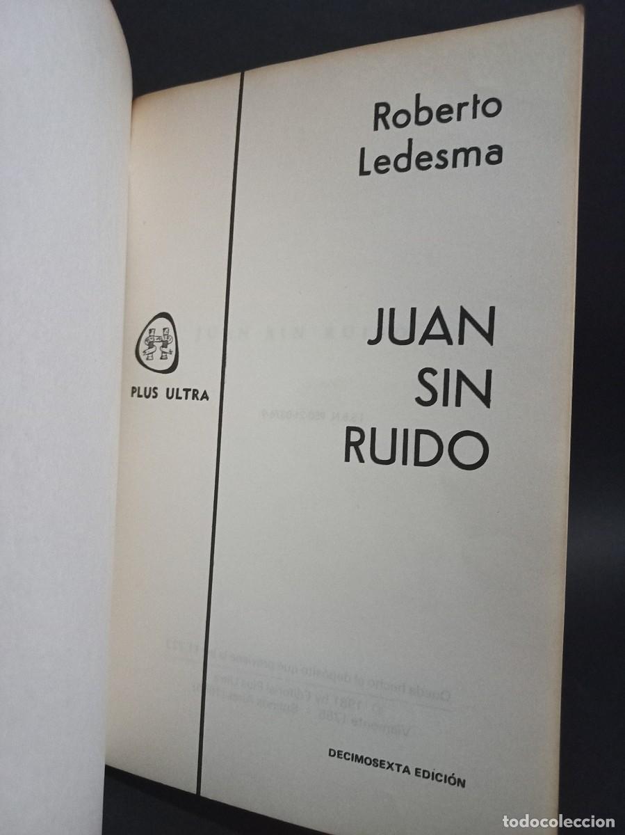 Libros de segunda mano: Roberto Ledesma - Juan sin Ruido - 1985 - Foto 2