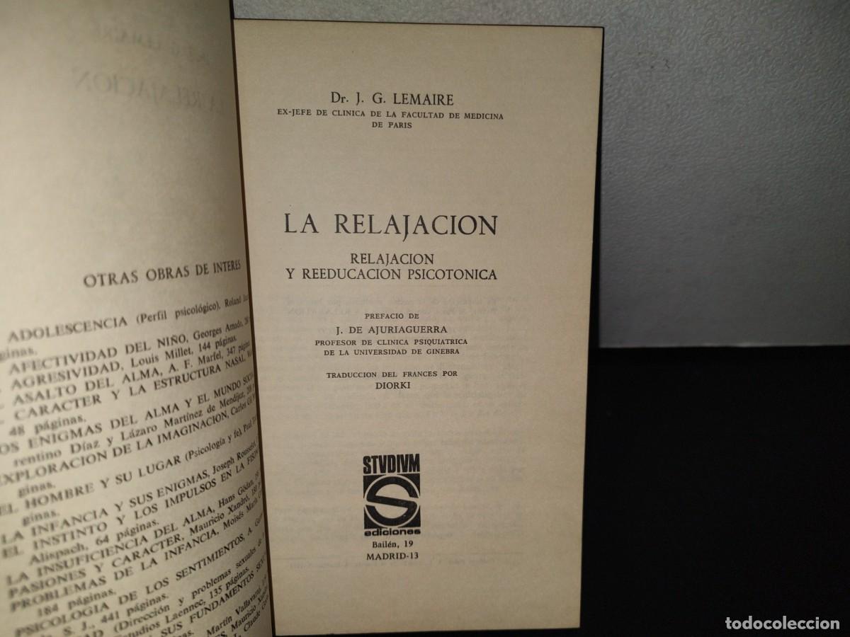 Libros de segunda mano: 82- LA RELAJACI&Oacute;N - DR. J. G. LEMAIRE - 1974 - Foto 4