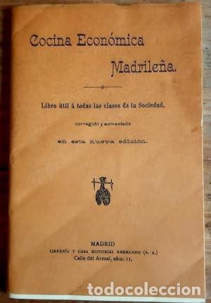 Libros de segunda mano: COCINA ECONOMICA MADRILE&Ntilde;A - LIBRO UTIL A TODAS LAS CLASES DE LA SOCIEDAD, CORREGIDO Y AUMENTADO EN
