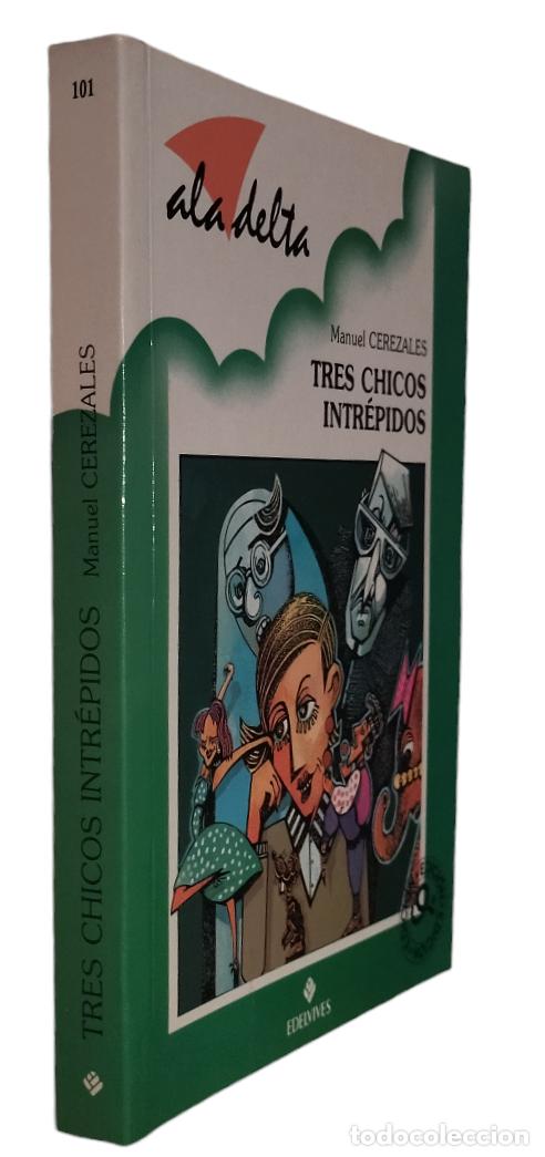 Libros de segunda mano: TRES CHICOS INTR&Eacute;PIDOS / MANUEL CEREZALES. ALA DELTA - Foto 1