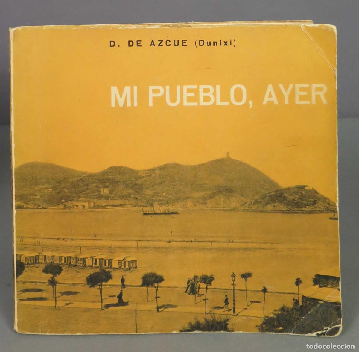 Libros de segunda mano: MI PUEBLO, AYER. D. DE AZCUE - Foto 1