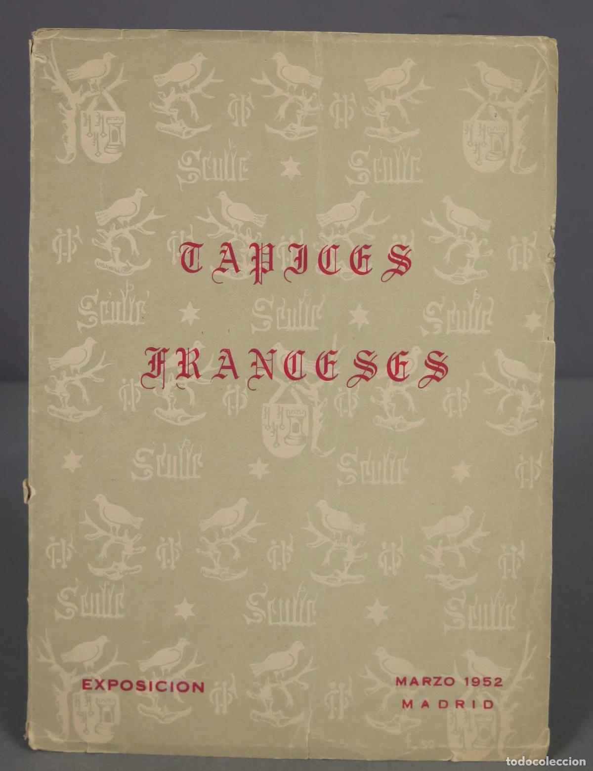 Second hand books: EXPOSICI&Oacute;N DE TAPICES FRANCESES DESDE LA EDAD MEDIA HASTA NUESTROS D&Iacute;AS