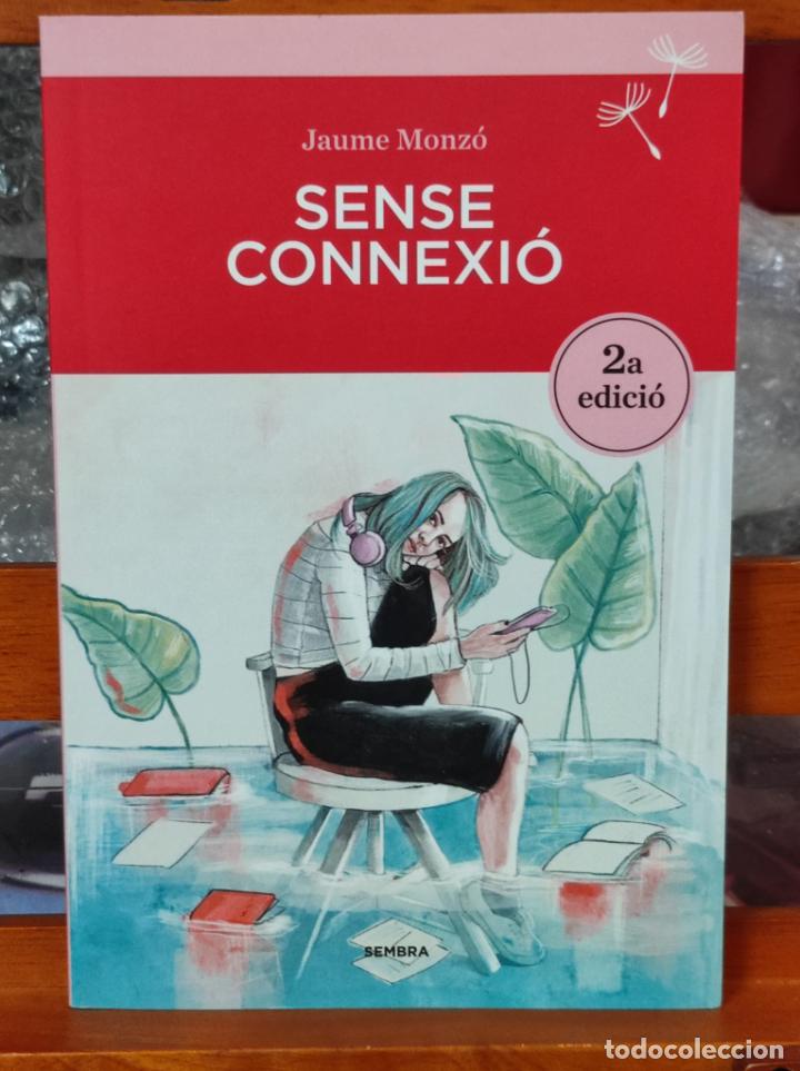 Libros de segunda mano: SENSE CONEXI&Oacute; - Jaume Monz&oacute;n - ed. Sembra - 2020 (IB9144M)