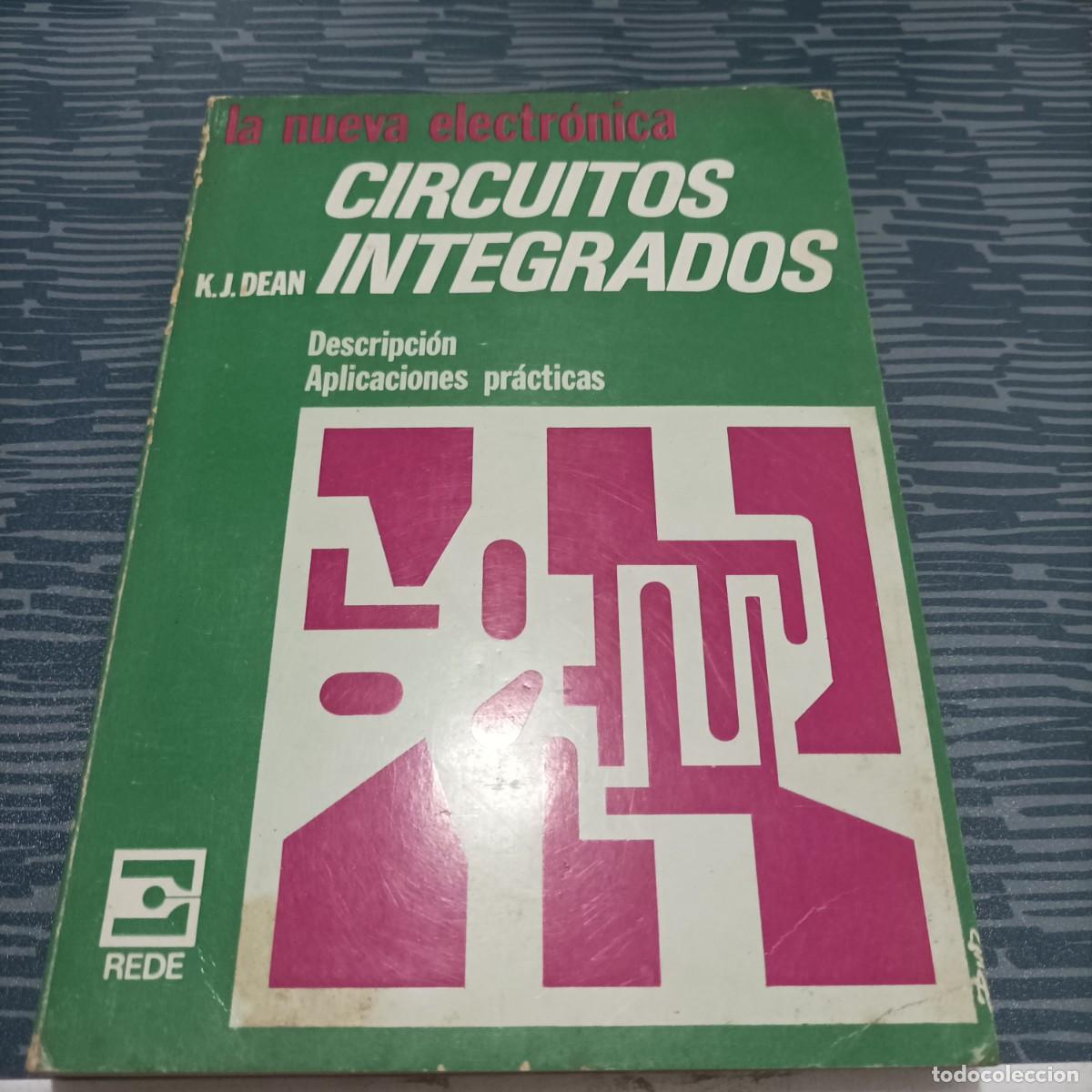 Libros de segunda mano: CIRCUITOS INTEGRADOS,K.J. DEAN,TECNICAS REDE EDIT. - Foto 1