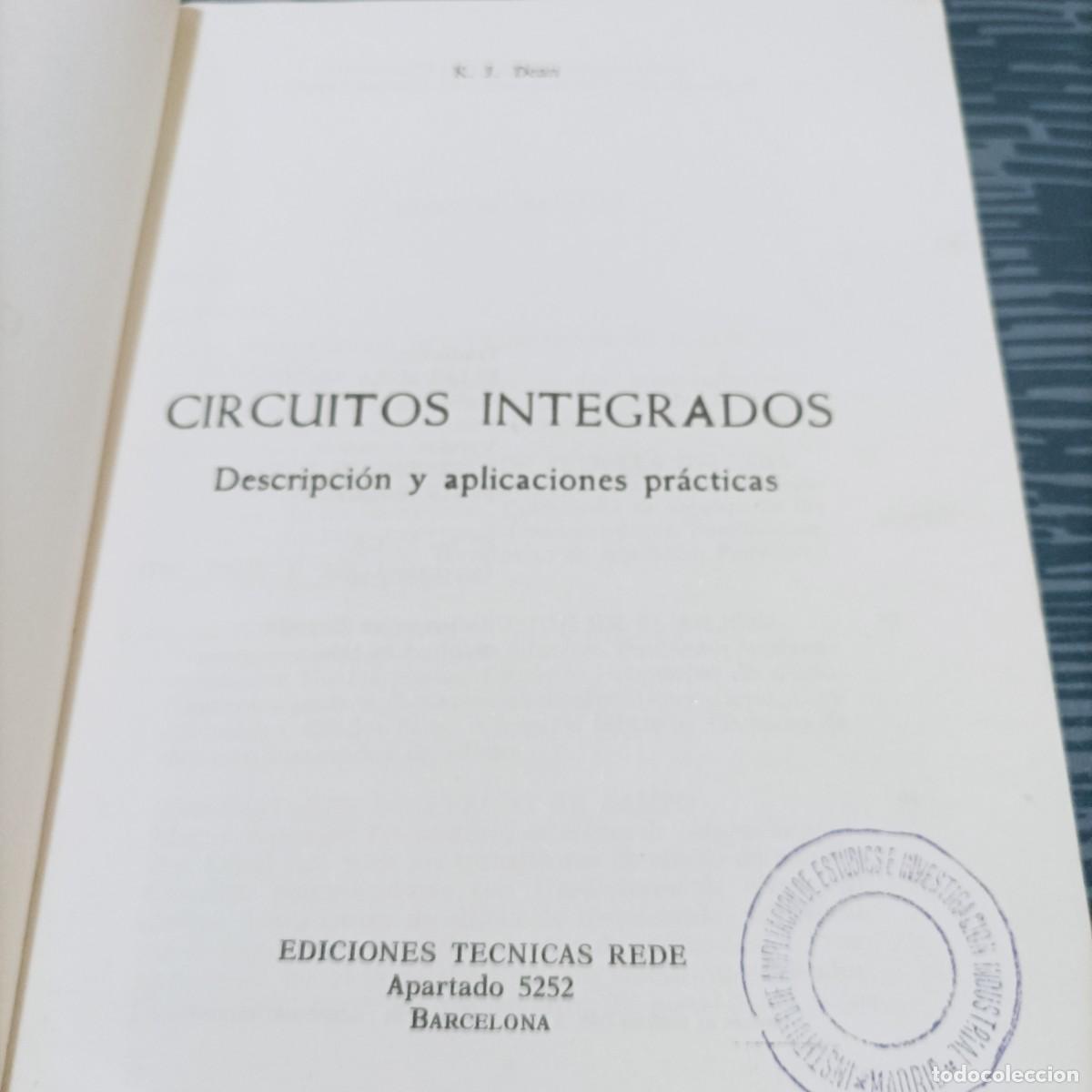 Libros de segunda mano: CIRCUITOS INTEGRADOS,K.J. DEAN,TECNICAS REDE EDIT. - Foto 2