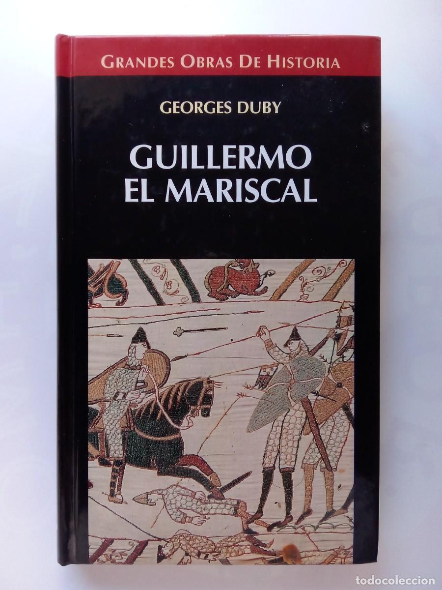 Libri di seconda mano: GUILLERMO EL MARISCAL, GEORGES DUBY, GRANDES OBRAS DE HISTORIA 7, ALTAYA