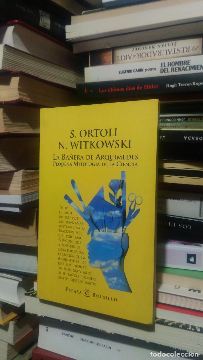 Libros de segunda mano: LA BA&Ntilde;ERA DE ARQUIMEDES, S.ORTOLI N. WITKOWSKI, ED. ESPASA - Foto 1