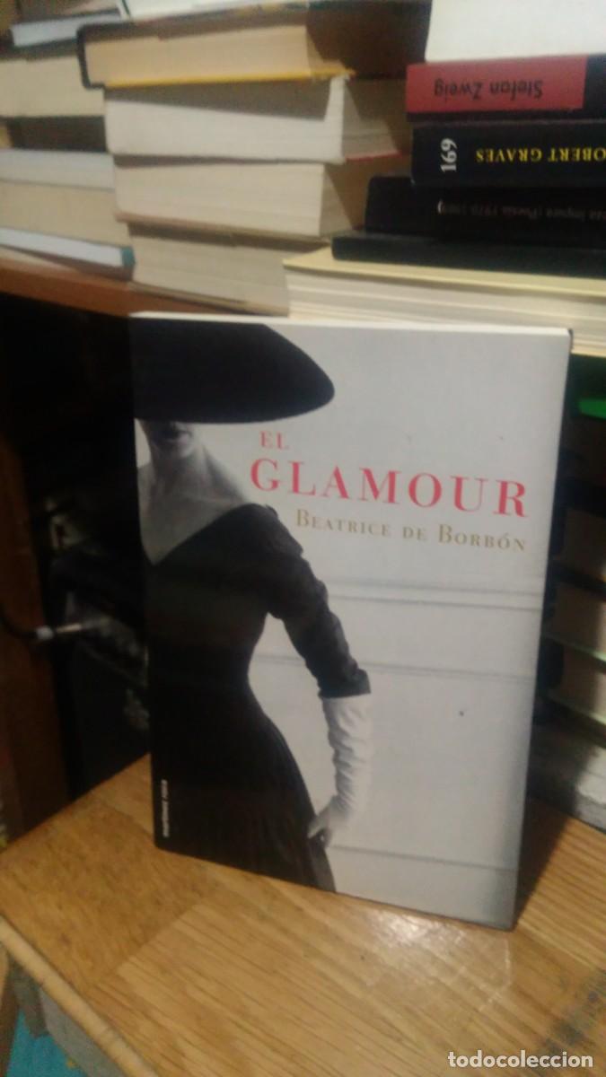 Libros de segunda mano: EL GLAMOUR, BEATRICE DE BORBON, ED. MARTINEZ ROCA - Foto 1