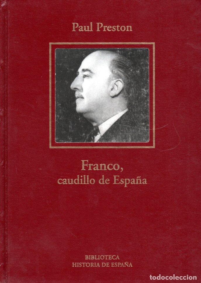 Libros de segunda mano: FRANCO, CAUDILLO DE ESPA&Ntilde;A - PAUL PRESTON - Foto 1