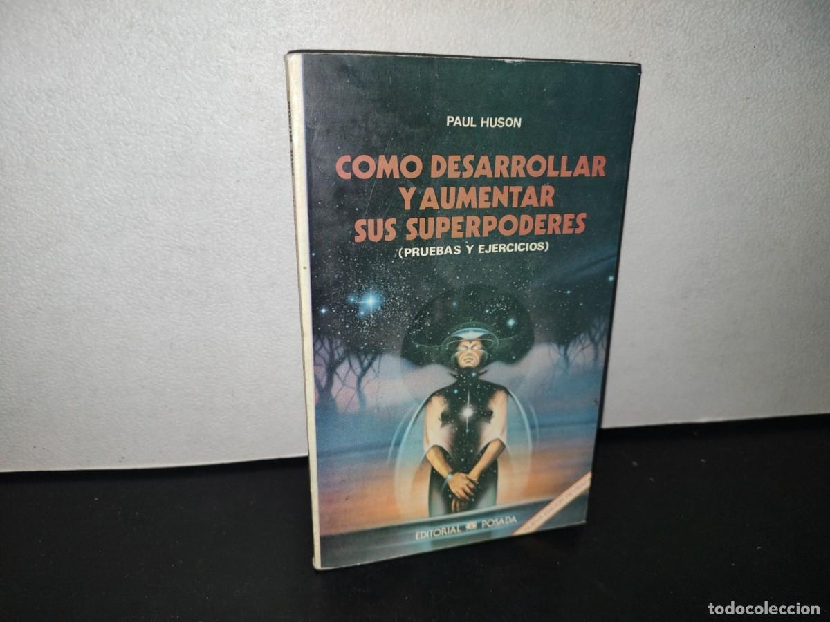 Libros de segunda mano: 84- C&Oacute;MO DESARROLLAR Y AUMENTAR SUS SUPERPODERES - PAUL HUSON - 1990 - Foto 1