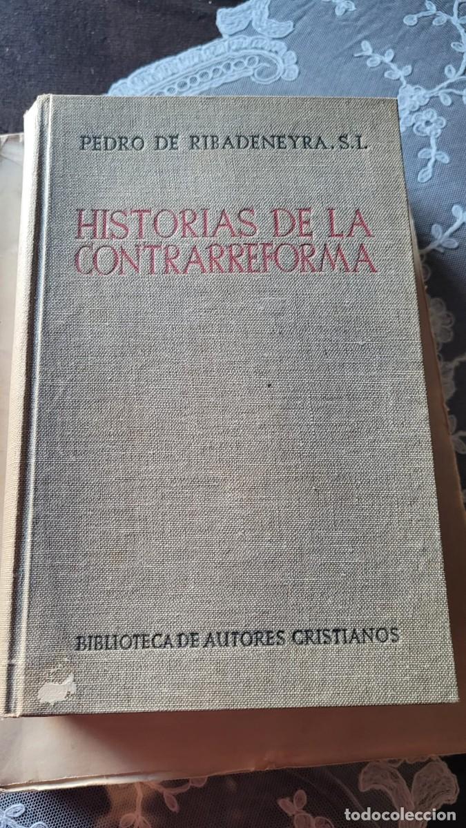 Libros de segunda mano: Historias de la Contrarreforma - Pedro de Ribadeneyra - Foto 1