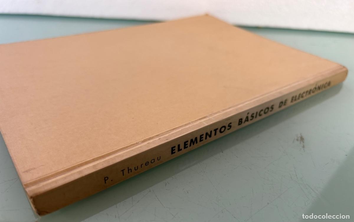 Libros de segunda mano: ELEMENTOS B&Aacute;SICOS DE ELECTRONICA-MONTESO EDITOR 1965-P.THUREAU-LIBRO - Foto 3