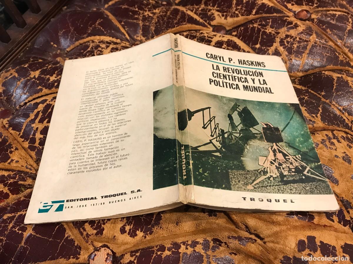 Gebrauchte B&uuml;cher: CARYL P. HASKINS. LA REVOLUCI&Oacute;N CIENT&Iacute;FICA Y LA POL&Iacute;TICA MUNDIAL. ED. TROQUEL, 1969