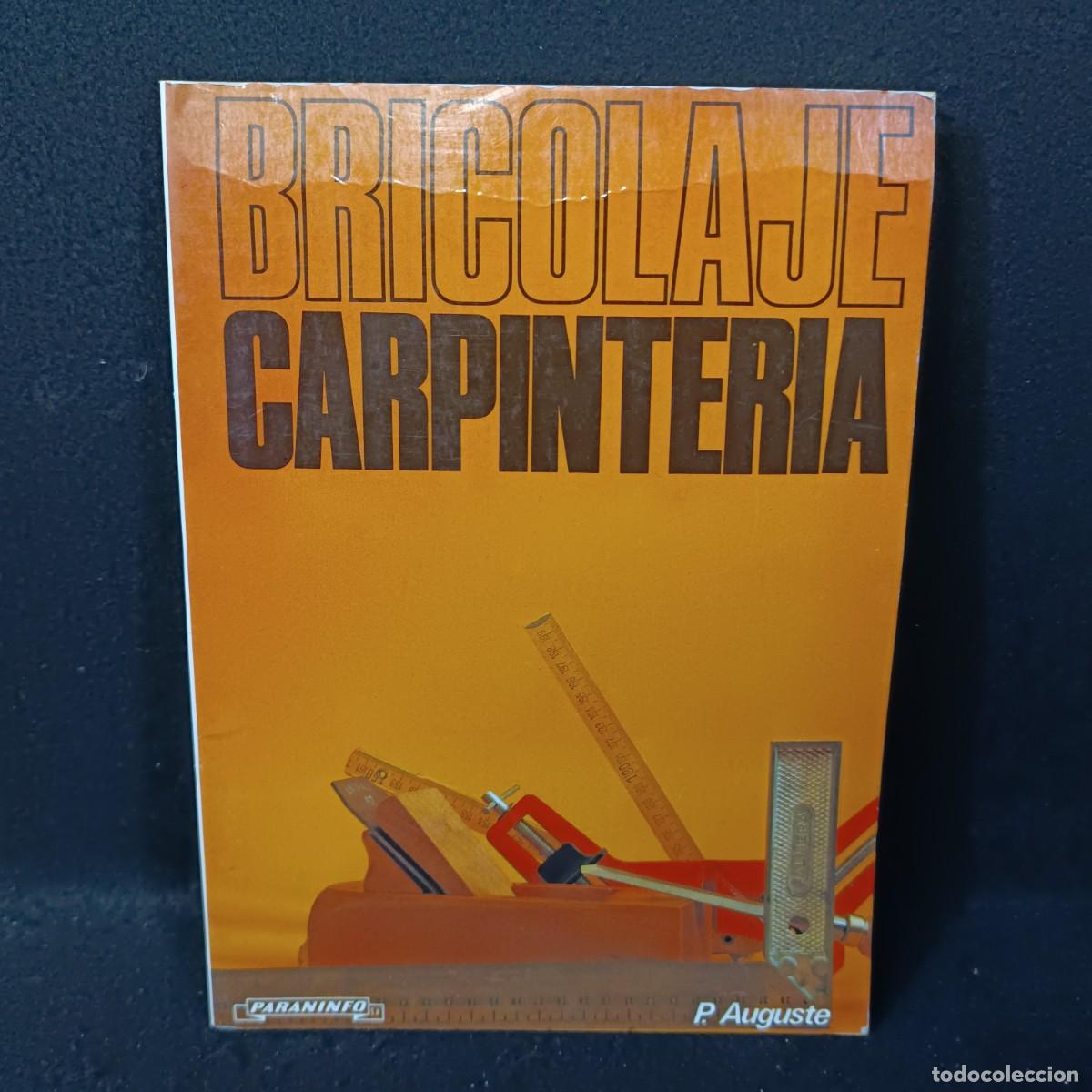 Libros de segunda mano: BRICOLAJE CARPINTERIA - P. AUGUSTE - PARANINFO / 24 - Foto 1