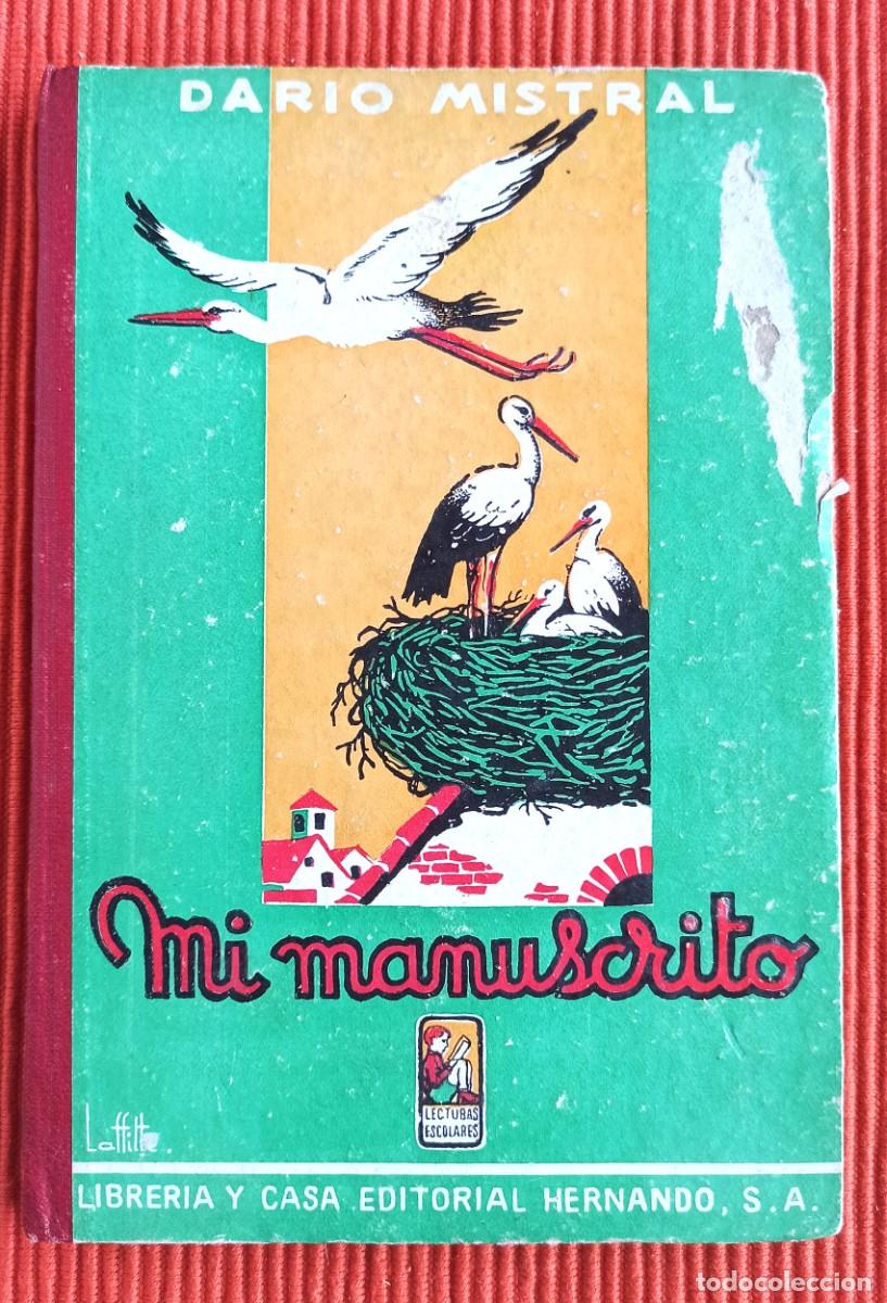 Libros de segunda mano: MI MANUSCRITO - DARIO MISTRAL (edici&oacute;n 1945) - Foto 1