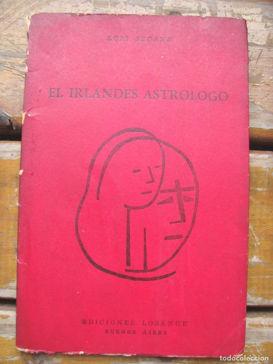 Libros de segunda mano: Luis Seoane: EL IRLANDES ASTROLOGO. Primera edicion - Foto 1
