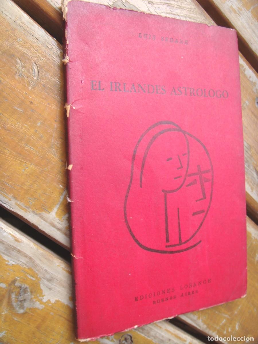 Libros de segunda mano: Luis Seoane: EL IRLANDES ASTROLOGO. Primera edicion - Foto 3