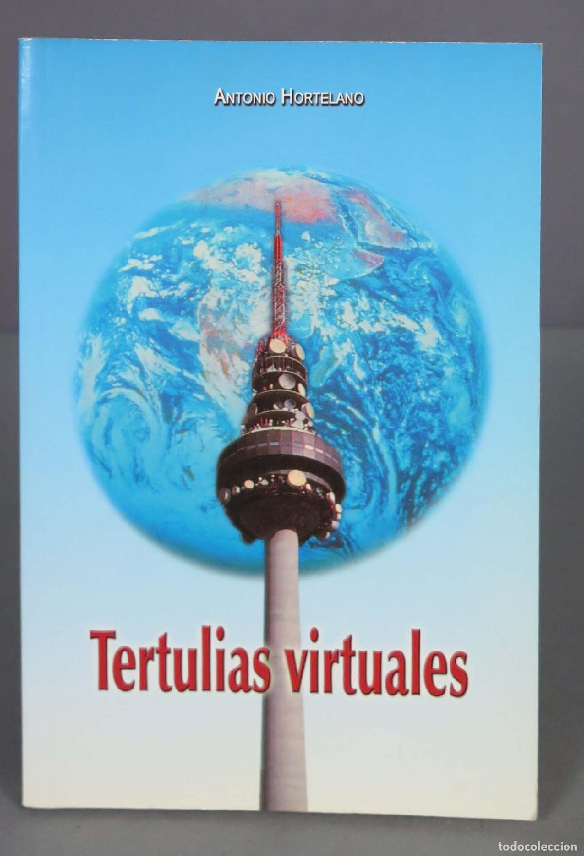 Libros de segunda mano: Tertulias virtuales. Antonio Hortelano - Foto 1