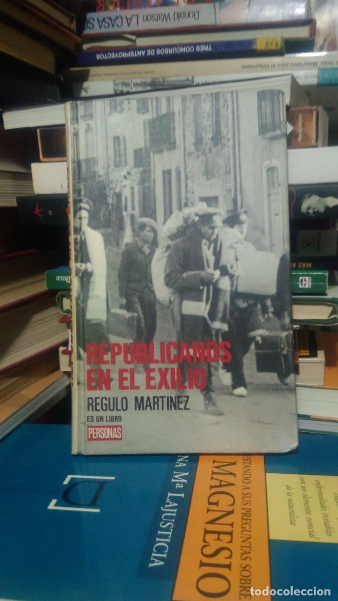 Libros de segunda mano: REPUBLICANOS EN EL EXILIO, REGULO MARTINEZ, ED. PERSONAS - Foto 1