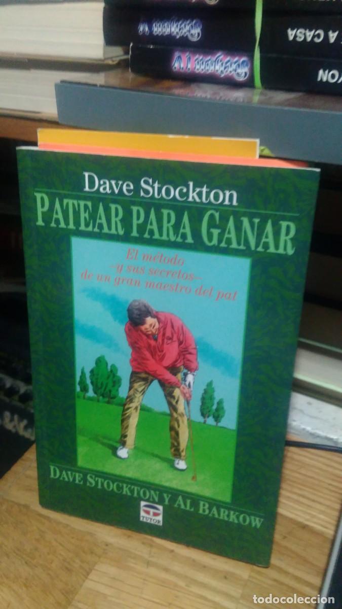 Libros de segunda mano: PATEAR PARA GANAR, DAVE STOCKTON, ED. TUTOR - Foto 1