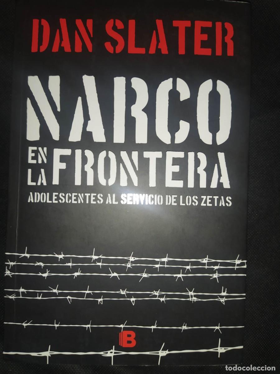 Gebrauchte B&uuml;cher: Narco en la frontera: adolescentes al servicio de los zetas - Dan Slater