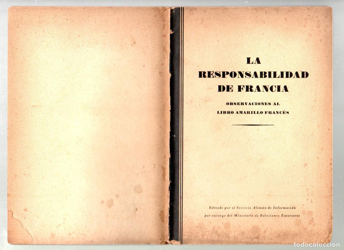 Libros de segunda mano: LA RESPONSABILIDAD DE FRANCIA. OBSERVACIONES AL LIBRO AMARILLO FRANCES - Foto 1