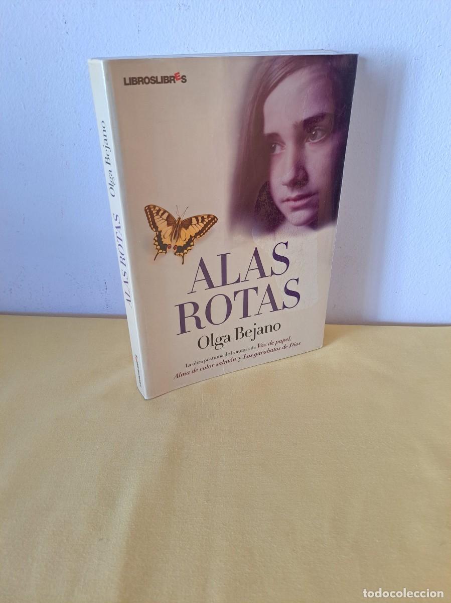 Libros de segunda mano: OLGA BEJANO - ALAS ROTAS - LIBROS LIBRES 2009 - Foto 1