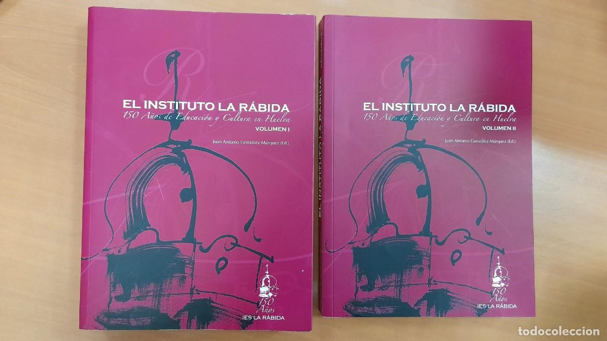 Libros de segunda mano: INSTITUTO RABIDA 150 A&Ntilde;OS EDUCACI&Oacute;N HUELVA - Foto 1