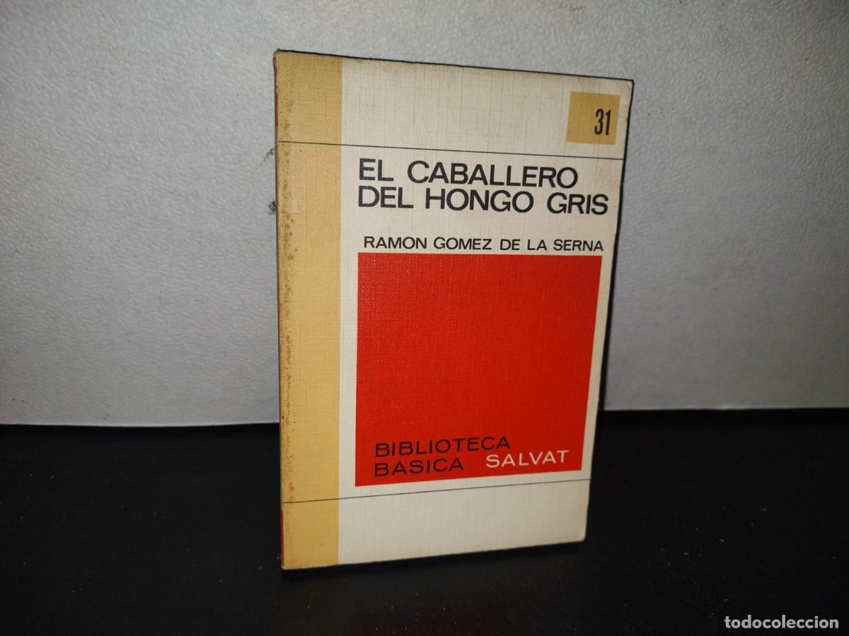Libros de segunda mano: 84- EL CABALLERO DEL HONGO GRIS - RAM&Oacute;N G&Oacute;MEZ DE LA SERNA - Foto 1
