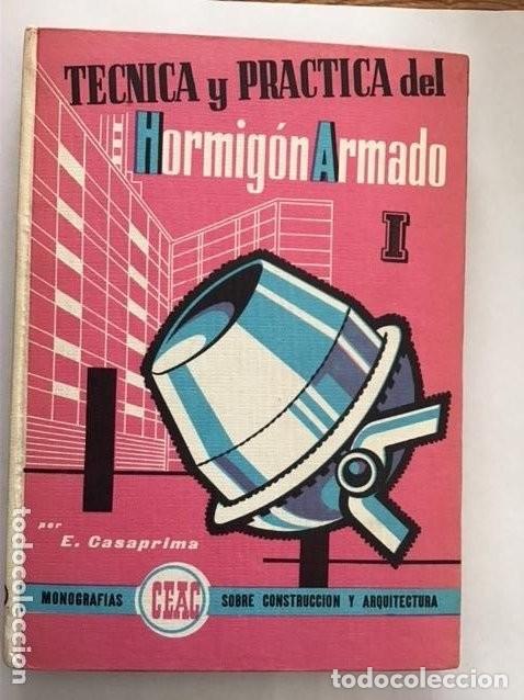 Libros de segunda mano: Teor&iacute;a y pr&aacute;ctica del hormigon armado. 2 volumenes.CEAC - Foto 1
