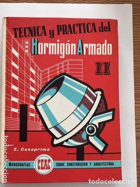 Libros de segunda mano: Teor&iacute;a y pr&aacute;ctica del hormigon armado. 2 volumenes.CEAC - Foto 2