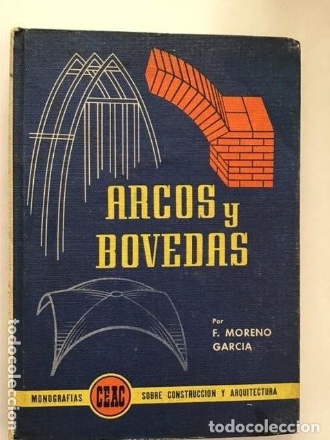 Libros de segunda mano: Arcos y bovedas. Monograf&iacute;as de la Construcci&oacute;n CEAC - Foto 1