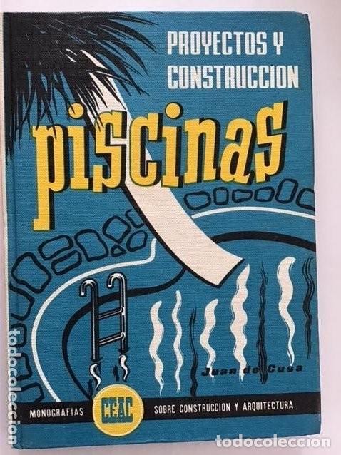 Libros de segunda mano: Proyectos de construcci&oacute;n de piscinas. Monograf&iacute;as de la Construcci&oacute;n CEAC - Foto 1