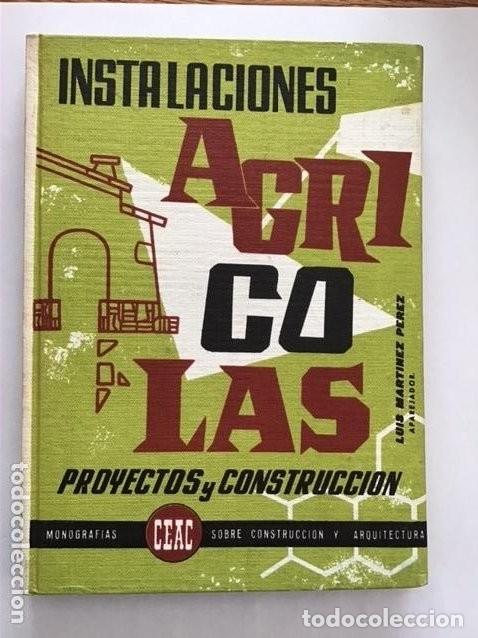 Libros de segunda mano: Instalaciones agr&iacute;colas. Monograf&iacute;as de la Construcci&oacute;n CEAC - Foto 1