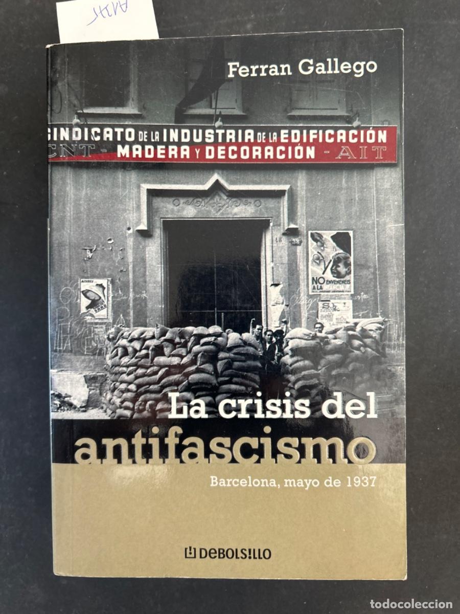 Libros de segunda mano: LA CRISIS DEL ANTIFASCISMO, FERRAN GALLEGO - Foto 1