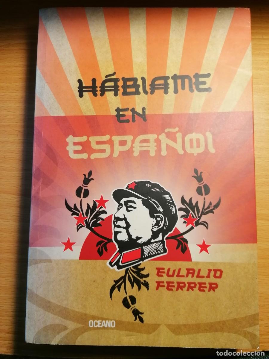 Libros de segunda mano: H&aacute;blame en espa&ntilde;ol, Eulalio Ferrer. Oc&eacute;ano Ed. 2007 - Foto 1