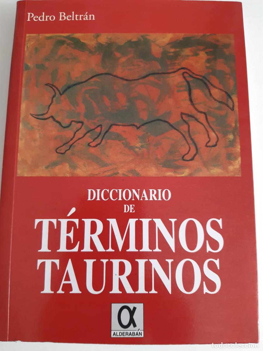 Libri di seconda mano: Diccionario de t&eacute;rminos taurinos Pedro Beltr&aacute;n tauromaquia