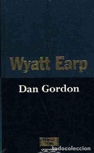 Libros de segunda mano: Wyatt Earp - Dan Gordon - Foto 1