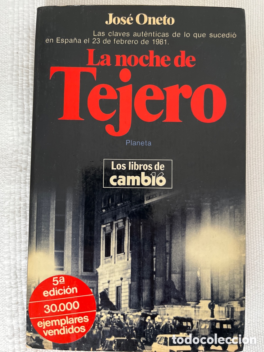 Libros de segunda mano: La noche de Tejero. Jos&eacute; Oneto - Foto 1