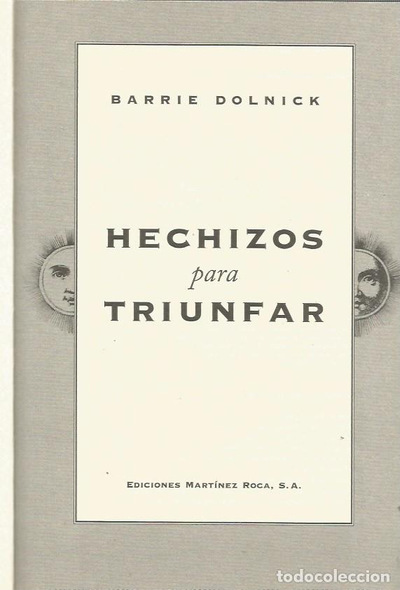 Libros de segunda mano: HECHIZOS PARA TRIUNFAR - BARRIE DOLNICK - Foto 3